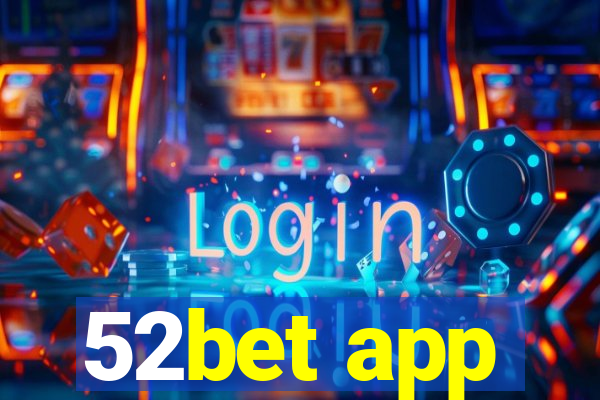52bet app
